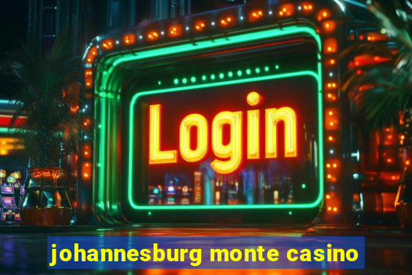 johannesburg monte casino